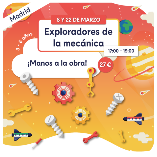 Exploradores de la mecánica - TALLER FAMILIAR MADRID