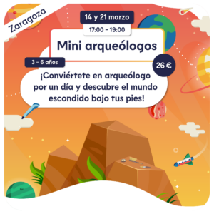 MINI ARQUEOLOGOS - ZARAGOZA