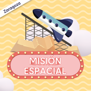 Misión espacial - 8 a 10 años - ZARAGOZA