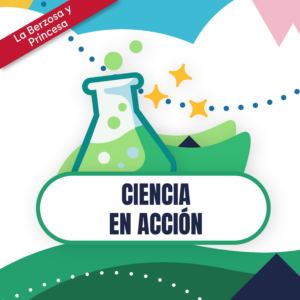 Ciencia en acción - 7 a 9 años - CAMPAMENTO STEAM BY UNIVERSIDAD NEBRIJA