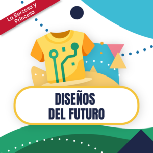 Diseños del futuro - 10 a 12 años - CAMPAMENTO STEAM BY UNIVERSIDAD NEBRIJA