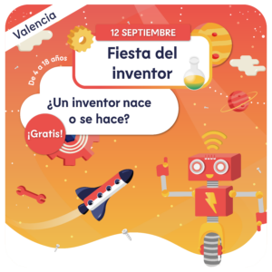 FIESTA DEL INVENTOR - VALENCIA