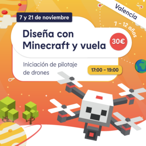 Diseña con Minecraft y vuela - VALENCIA